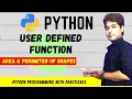 Program in python using user defined function Calculate area perimeter of shapes in python