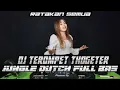 Download Lagu RATAKAN SEMUANYA !! DJ TEROMPET THOGETER JUNGLE DUTCH FULL BAS