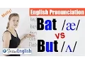 English Pronunciation Bat ae vs But