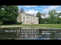 Splendide chateau entierement restaure sur 42 hectares en Touraine vendu par Le Nail