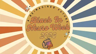 Black In Neuro Week 2026 BOD Message