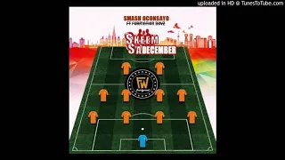 smash oconsayo skeem sa december ft formation boyz 