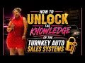 How to Unlock the Knowledge of Turnkey Auto Sales Systems