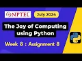 NPTEL The Joy of Computing using Python Week 8 Assignment 8 Answers Solution Quiz July 2024