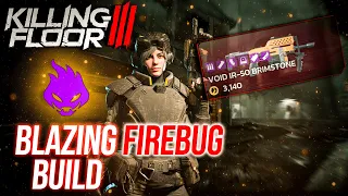 The Best Firebug Perks Weapons for All Levels Killing Floor 3