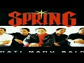 Download Lagu Spring - Hati Mahu Baik HQ