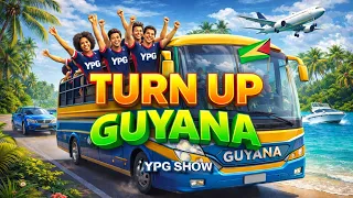 YPG Turn Up Guyana Episode 50