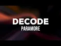Download Lagu Paramore - Decode (Lyrics)