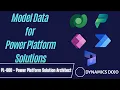Model data for power platform solutions - PL 600 study guide