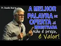Download Lagu Não é Preço é valor! A melhor palavra de oferta  CLAUDIO DUARTE