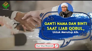 Download Hukum Ganti Nama dan Binti Saat Ijab Qobul untuk Menutup Aib - Buya Yahya Menjawab MP3