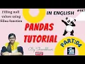 Pandas Tutorial Part 04 Filling null values ffill function Fillna function Null values