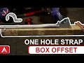 How To Do A Box Offset Bend With A One Hole Strap