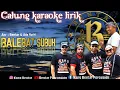 Download Lagu BALEBAT SUBUH karaoke calung lirik