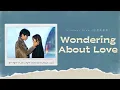 Wondering About Love - Vincent Blue (빈센트블루) | Family by Choice OST (Han/Rom/Eng Lyrics)