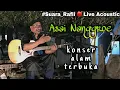Download Lagu 🔴 TERBARU || Lagu Asai Nanggroe || Rafly KanDe || Konser Live Acoustic di Alam Terbuka