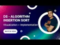 Insertion Sort Algorithm Quick 2-Minute Visualization Time Space Complexity and Code