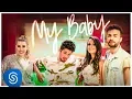 Download Lagu Zé Felipe - My Baby feat. Naiara Azevedo e Furacão Love (Clipe Oficial)