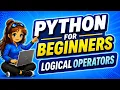 LOGICAL OPERATORS PYTHON FOR BEGINNERS 2024 Learn Python Anaconda
