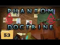 Phantom Doctrine Episode 53
