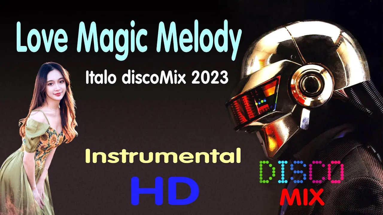 Love Magic Melody  -  Italo discoMix 2023 - Instrumental  -  HD