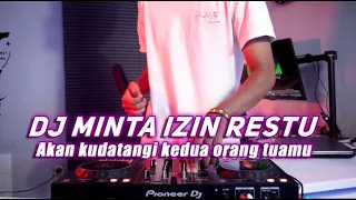 Download DJ MINTA IZIN RESTU REMIX | AKAN KUDATANGI KEDUA ORANG TUAMU TERBARU 2022 MP3