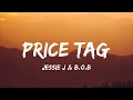 Download Lagu Price Tag - Jessie J \u0026 B.o.B (Lyrics)