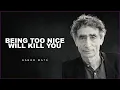 Lagu The Dangers Of Being Too Nice | Dr. Gabor Maté
