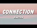 Elastica - Connection (Lyrics)