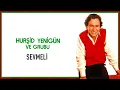 Hurşid Yenigün ve Grubu - Sevmeli / Yenigün Plak