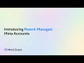 Introducing Parent-Managed Meta Accounts