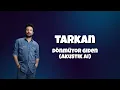 Lagu Tarkan - Dönmüyor Giden (Akustik AI)