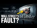 How Wall Street Killed Red Lobster It Wasn t the Shrimp