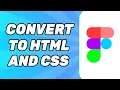 How to Convert Figma File to HTML and CSS