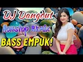 Download Lagu DJ DANGDUT ENAK DI DENGAR TERBAIK FULL BASS - DJ ENAK NEMANI SAMBIL KERJA VOL 40