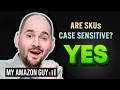 Are SKUs Case Sensitive in Seller Central YES FBA Data Tutorial