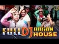 Download Lagu FULL DJ / HOUSE ORGAN /REMIX / KOLEKSI MUSIK PANGGUNG ORGAN TUNGGAL BERSAMA MUSIC
