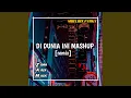 Lagu DI DUNIA INI MASHUP OLD (Remix)