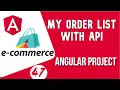 Angular project Tutorial My Order List with API Angular E-commerce Project