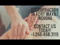 Chiropractor in Fort Wayne Indiana Contact Us Today 1-260-468-3119