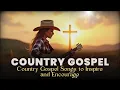 Download Lagu Top Worship Songs with Lyrics | Country Gospel Songs to Inspire and Encourage
