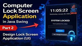 Part 2 Computer Screen Lock Application in Java Swing App UI Design