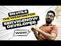 SN Utils - The Weapon for ServiceNow Developer