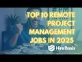 Top 10 Remote Project Management Jobs in 2025