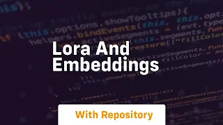 lora and embeddings