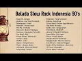 Lagu Balada Slow Rock Indonesia 90's