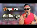 AIR BUNGA (Versi Tarling )- CHOLIS JULIANO DTT - All New Metro Best Performance