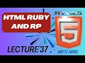HTML 5 HTML Lecture 37 HTML Ruby and RP Write More