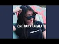 Download Lagu DJ ONE DAY X LALALA FULL BASS (Inst)