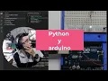 comunicacion y control con python y arduino mediante pyserial y visual code studio